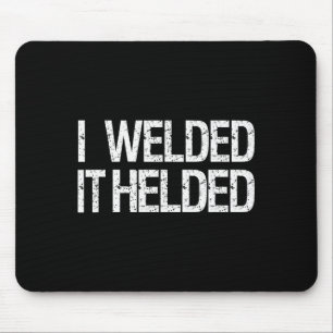 Lustiger Schweißer Schweißen Mig Tig Stock Lichtbo Mousepad