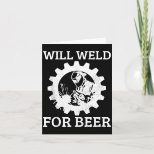 Lustiger Schweißer wird für Bier schweißen Schweiß Karte