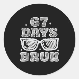 Lustiger Sechs Sieben 6 7 Meme Lehrer 67 Tage Bruh Runder Aufkleber