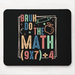 Lustiger Sechs Sieben Lehrer Humor Bruh Rechne Nac Mousepad