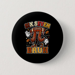 Lustiger sechs sieben Meme Fußballtag 3.14 Mathe-L Button