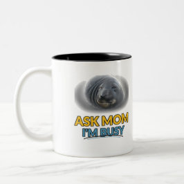 Lustiger Seehund sagt Mama ich bin beschäftigt Zweifarbige Tasse