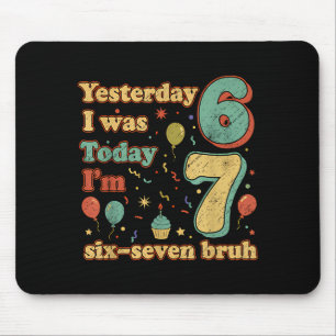 Lustiger Siebenjähriger Geburtstag Sechs Sieben Br Mousepad