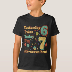 Lustiger Siebenjähriger Geburtstag Sechs Sieben Br T-Shirt