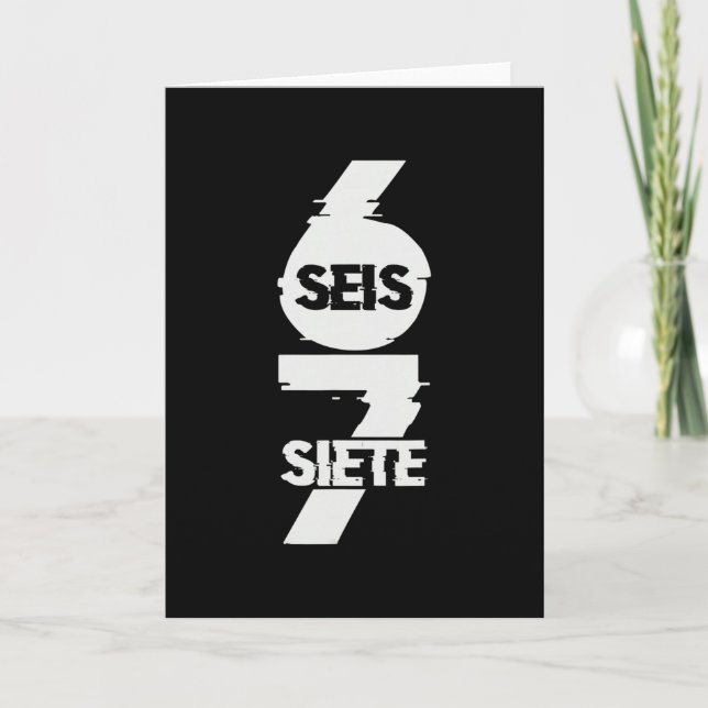 Lustiger Six Seven auf Spanisch Seis Siete 67 Brai Karte (Vorderseite)