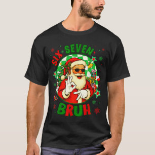 Lustiger Six Seven Bruh Weihnachtsmann Meme 67 Wei T-Shirt