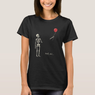 Lustiger Skelett-Ballon Dunkler Humor Gruseliger H T-Shirt