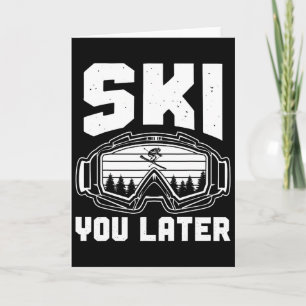 Lustiger Skiliebhaber Bis später Skifahren Winter  Karte