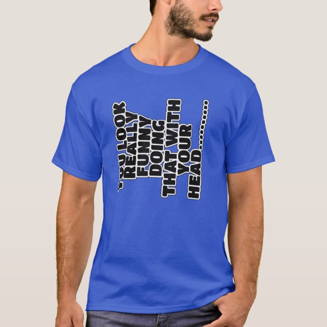 Lustiger Slogan T-Shirt (Vorderseite)