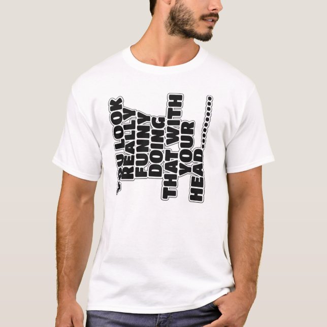 Lustiger Slogan T-Shirt (Vorderseite)