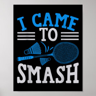 Lustiger Spieler liebt Badminton-Witz Ich kam um z Poster