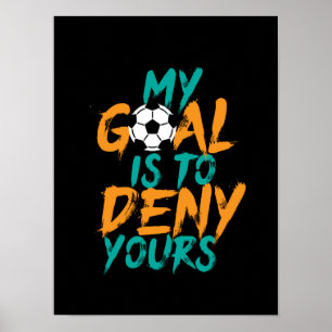 Lustiger Sport Fußballspieler Torwart Zitat Poster