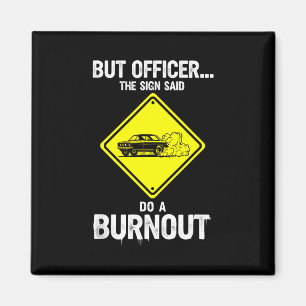 Lustiger Spruch Aber Der Beamte Sagte Burnout Magnet