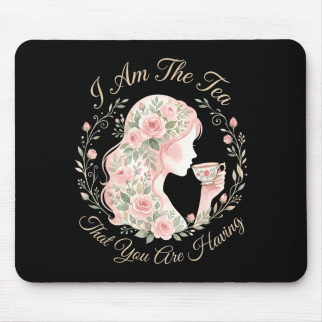 Lustiger Spruch elegante Frauen bin der Tee, der Mousepad (Vorne)
