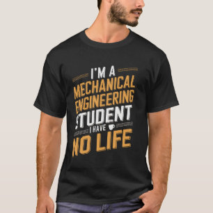 Lustiger Spruch für Maschinenbaustudenten T-Shirt