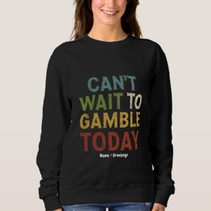 Lustiger Spruch für Spieler Kann es kaum erwarten Sweatshirt