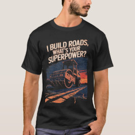 Lustiger Spruch für Straßenwalzen-Bauarbeiter T-Shirt