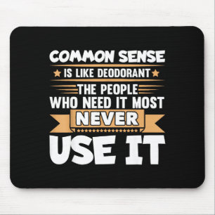 Lustiger Spruch gesunder Menschenverstand ist wie Mousepad