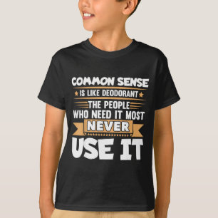 Lustiger Spruch gesunder Menschenverstand ist wie  T-Shirt