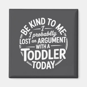 Lustiger Spruch Heute Argument Mit Kleinkind Verlo Magnet