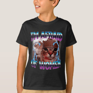 Lustiger Spruch Humor Angst vor Frauen Katzen Meme T-Shirt