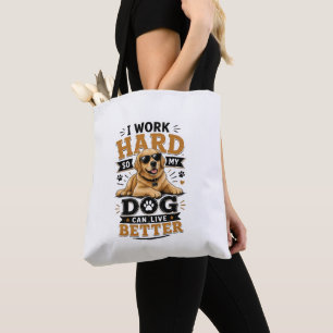 Lustiger Spruch: Ich arbeite hart, damit mein Hund