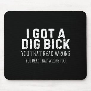 Lustiger Spruch Ich Habe Einen Dig Bick Erwachsene Mousepad
