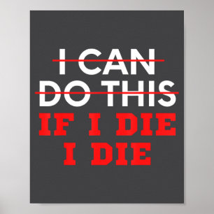 Lustiger Spruch Ich Kann Das Machen Wenn Ich Sterb Poster