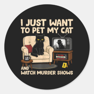 Lustiger Spruch Ich Will Katze Streicheln Und Mord Runder Aufkleber