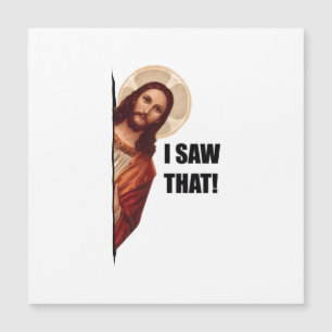 Lustiger Spruch Jesus Meme, Ich sah, dass Jesus Magnetkarte