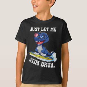 Lustiger Spruch Lass mich einfach Autismus Bruh im T-Shirt