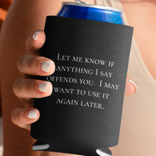 Lustiger Spruch Lass mich wissen, wenn dich etwas  Dosenkühler