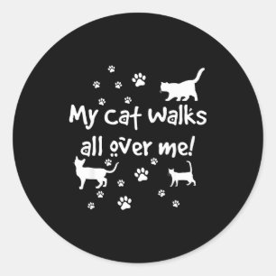 Lustiger Spruch Meine Katze Läuft Über Mich Katzen Runder Aufkleber
