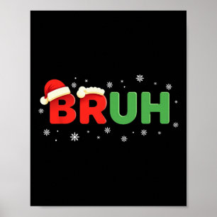 Lustiger Spruch Meme Bro Junge Kinder Jugend Teen Poster