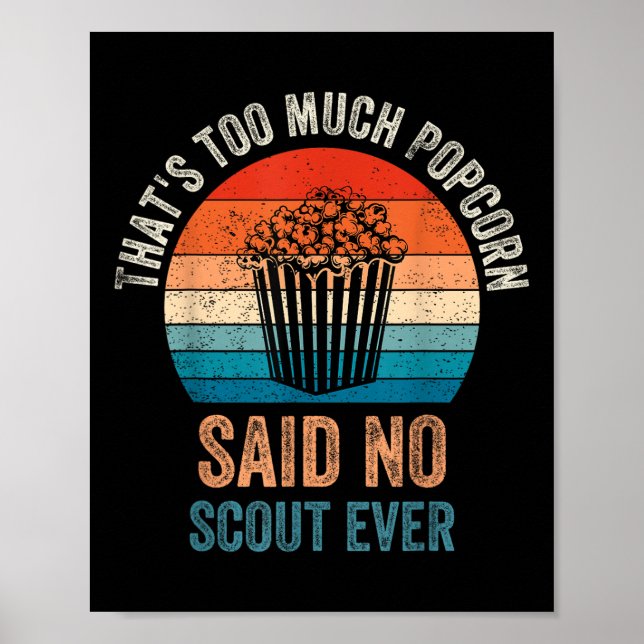 Lustiger Spruch Popcorn hat kein Scout jemals gesa Poster (Vorne)