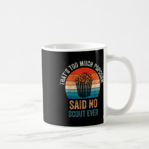 Lustiger Spruch Popcorn sagte kein Scout jemals, C Kaffeetasse