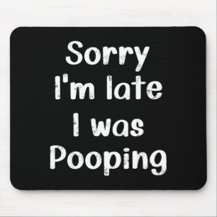 Lustiger Spruch Retro Entschuldigung ich bin spät Mousepad