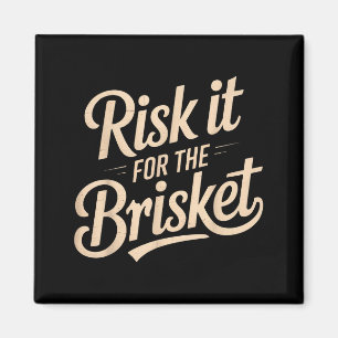 Lustiger Spruch Riskier Es Für Die Brisket Bbq-Wit Magnet