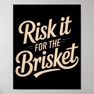 Lustiger Spruch Riskier Es Für Die Brisket Bbq-Wit Poster