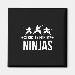 Lustiger Spruch streng für meine Ninjas Sarkastisc Magnet