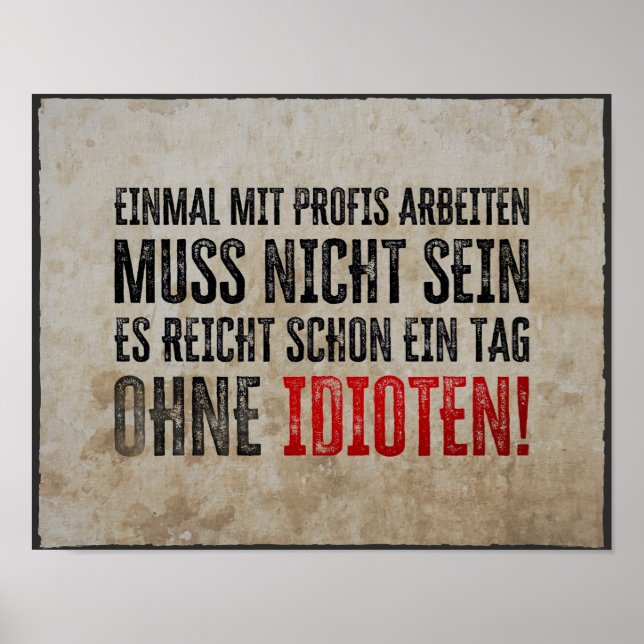 Lustiger Spruch über Arbeit und Kollegen Poster (Vorne)