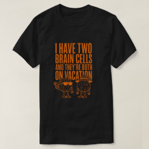 Lustiger Spruch über Gehirne T-Shirt