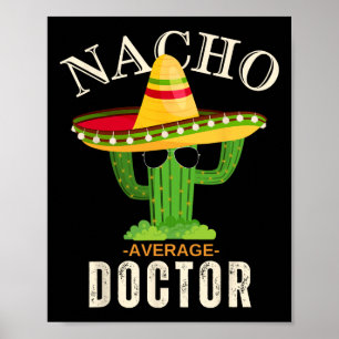 Lustiger Spruch Vintage Nacho Durchschnitt Arzt Pa Poster