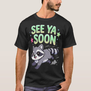 Lustiger Spruch Waschbär Bis Bald Für T-Shirt