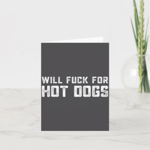 Lustiger Spruch Zitat Wird Für Hot Dogs Ficken Karte