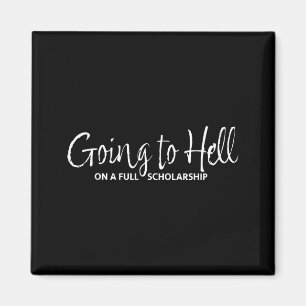 Lustiger Spruch zum Vollstipendium Hölle Magnet