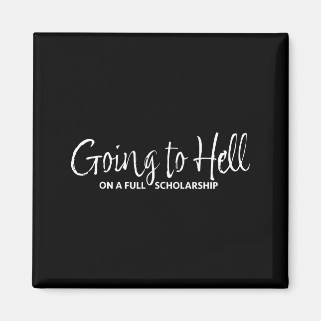 Lustiger Spruch zum Vollstipendium Hölle Magnet (Vorne)