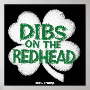 Lustiger St. Patrick's Day "Dibs auf die Rothaari Poster
