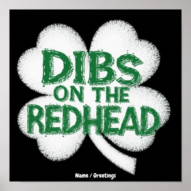  Lustiger St. Patrick's Day "Dibs auf die Rothaari Poster (Vorne)