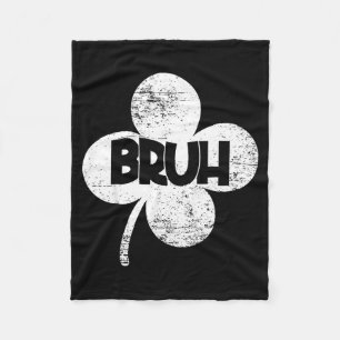 Lustiger St. Patrick's Day Glückskleeblatt Bruh Mä Fleecedecke
